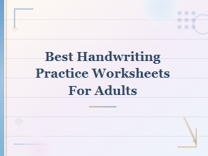Best Handwriting Practice Worksheets for Adults – Improve Your Penmanship Today