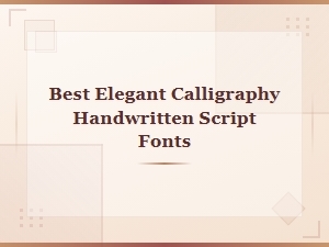Elegant Calligraphy Handwritten Fonts for Beautiful Designs